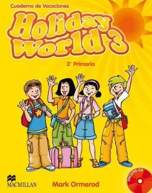 HOLIDAY WORLD 3Âº PRIMARIA + CD - CUADERNO DE VACACIONES