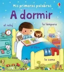 A DORMIR. PRIMERAS PALABRAS