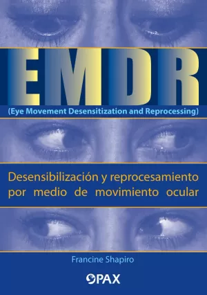 EMDR (DESENSIBILIZACION Y REPROCESAMIENTO POR MEDI