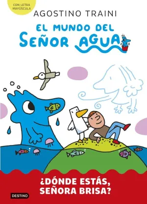 MUNDO DEL SEÑOR AGUA 2, EL. ¿DONDE ESTAS, SEÑORA BRISA?