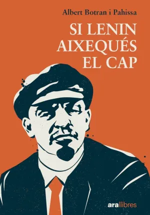 SI LENIN AIXEQUÈS EL CAP