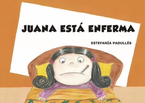 JUANA ESTA ENFERMA