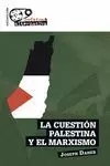 LA CUESTIÓN PALESTINA Y EL MARXISMO