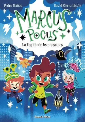 MARCUS POCUS 5. LA FUGIDA DE LES MASCOTES