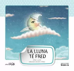 LA LLUNA TE FRED (LLG.3) (MAJ-MANUSCRITA