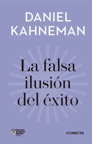 LA FALSA ILUSIÓN DEL ÉXITO (IMPRESCINDIBLES)