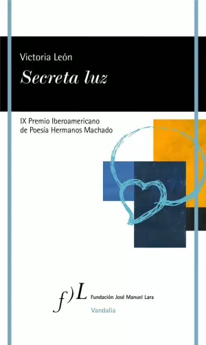 SECRETA LUZ. (PREMIO DE POESIA HERMANOS MACHADO 20