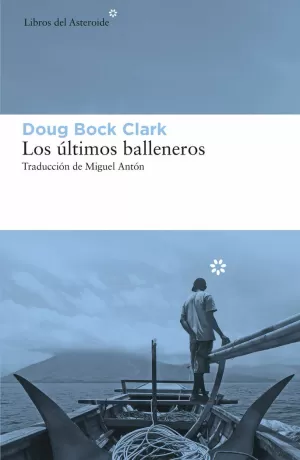 LOS ÚLTIMOS BALLENEROS