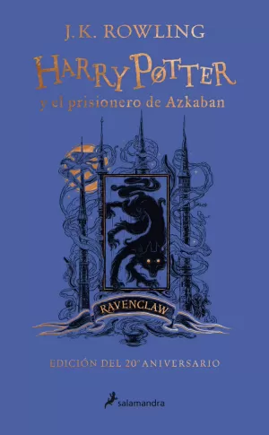 HARRY POTTER Y EL PRISIONERO DE AZKABAN (EDICIÓN RAVENCLAW DEL 20