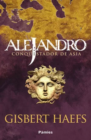 ALEJANDRO. CONQUISTADOR DE ASIA