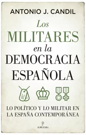 LOS MILITARES EN LA DEMOCRACIA ESPAÑOLA