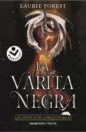 LA VARITA NEGRA. LAS CRONICAS DE LA BRUJA NEGRA III