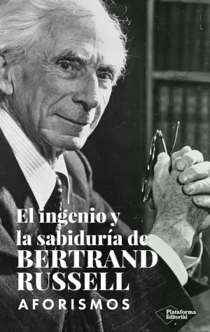 EL INGENIO Y LA SABIDURIA DE BERTRAND RUSSELL