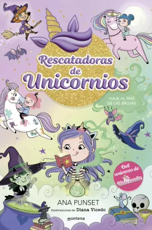 RESCATADORAS DE UNICORNIOS 3 - VIAJE AL PAIS DE LAS BRUJAS