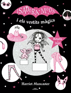 LA ISADORA MOON I ELS VESTITS MÀGICS (LA ISADORA MOON)