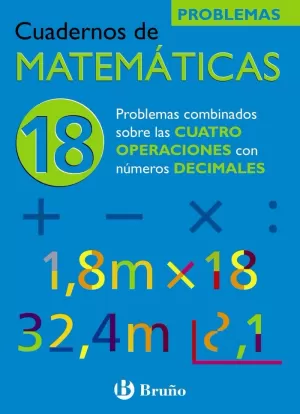 18 PROBLEMAS COMBINADOS SOBRE LAS 4 OPERACIONES CON DECIMALES