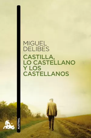 CASTILLA, LO CASTELLANO Y LOS CASTELLANOS