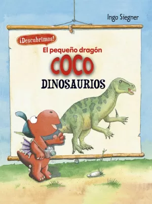 EL PEQUEÑO DRAGÓN COCO. DESCUBRIMOS LOS DINOSAURIO