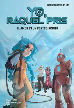 YO, RAQUEL PRIS 3. EL AMOR ES UN CORTOCIRCUITO