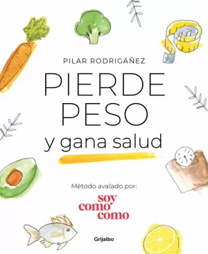 PIERDE PESO Y GANA SALUD