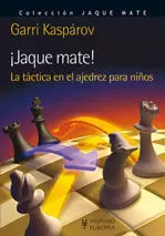 Â¡JAQUE MATE! LA TÁCTICA EN EL AJEDREZ PARA NIÑOS