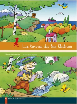 LA TERRA DE LES LLETRES, EDUCACIÓ INFANTIL. LLIBRE DE LECTURA 1