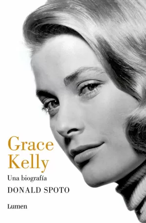 GRACE KELLY. UNA BIOGRAFÍA