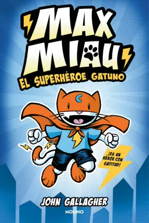 MAX MIAU 1 - EL SUPERHEROE GATUNO