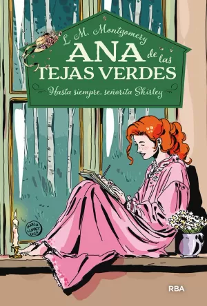 ANA DE LAS TEJAS VERDES 8. HASTA SIEMPRE, SEÑORITA SHIRLEY