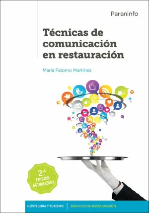 TÉCNICAS DE COMUNICACIÓN EN RESTAURACIÓN 2.ª EDICIÓN 2017