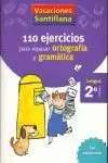 VACACIONES SANTILLANA 110 EJERCICIOS PARA REPASAR ORTOGRAFIA Y GRAMATICA 2 PRIMA