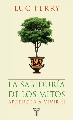 LA SABIDURIA DE LOS MITOS.  VOL,II