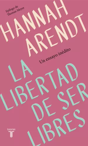 LIBERTAD DE SER LIBRES, LA