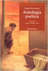 ANTOLOGÍA POÉTICA DE MIGUEL HERNÁNDEZ, BACHILLERATO. MATERIAL AUXILIAR