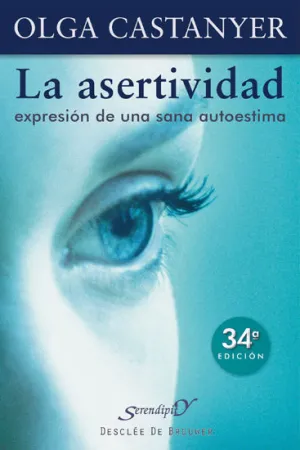 LA ASERTIVIDAD: EXPRESION DE UNA SANA AUTOESTIMA.