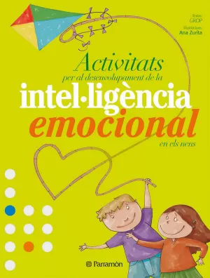 ACTIVITATS PER AL DESENVOLUPAMENT DE LA INTEL LIGÈNCIA EMOCIONAL EN ELS NENS