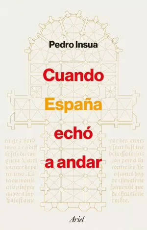 CUANDO ESPAÑA ECHÓ A ANDAR