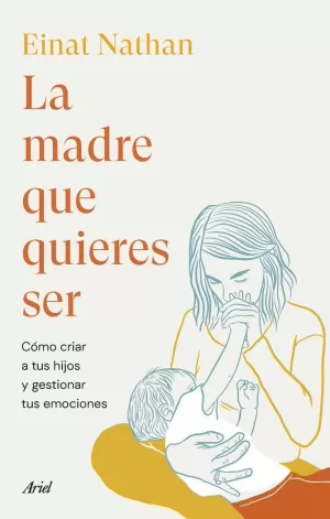 LA MADRE QUE QUIERES SER