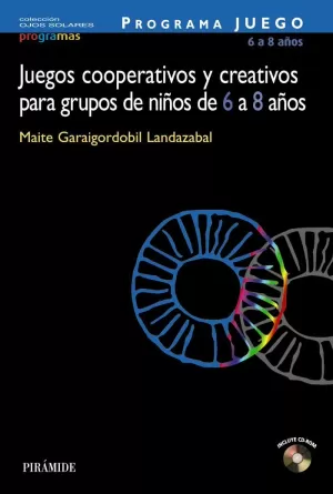 JUEGOS COOPERATIVOS Y CREATIVOS PARA GRUPOS DE NIÑOS  DE 6 A 8 AÑOS