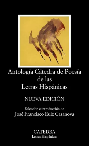 ANTOLOGÍA CÁTEDRA DE POESÍA DE LAS LETRAS HISPÁNICAS