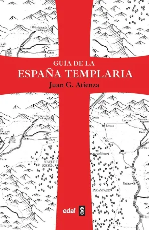 GUIA DE LA ESPAÑA TEMPLARIA