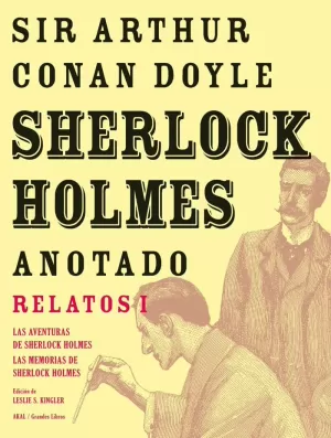 SHERLOCK HOLMES ANOTADO. LAS AVENTURAS. LAS MEMORIAS