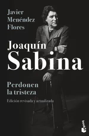 JOAQUÍN SABINA. PERDONEN LA TRISTEZA