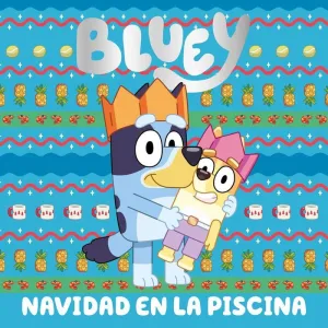 BLUEY CUENTO. NAVIDAD EN LA PISCINA