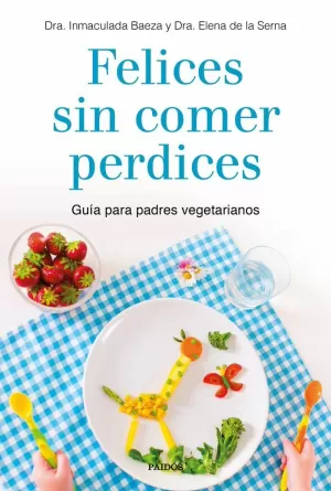 FELICES SIN COMER PERDICES