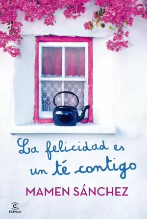 LA FELICIDAD ES UN TÉ CONTIGO