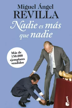 NADIE ES MAS QUE NADIE