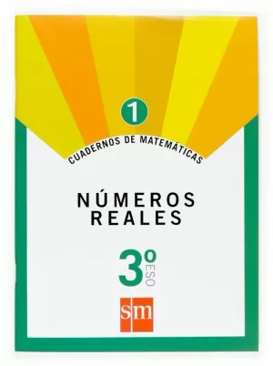 MATEMÁTICAS, NÚMEROS REALES, 3 ESO. CUADERNO 1