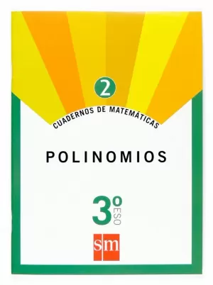 MATEMÁTICAS, POLINOMIOS, 3 ESO. CUADERNO 2