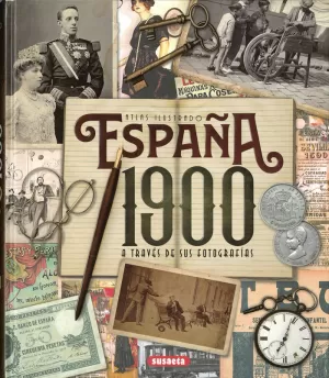 ESPAÑA 1900 A TRAVS DE SUS FOTOGRAFÍAS